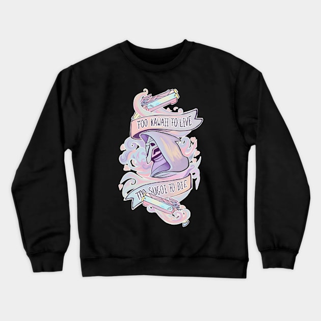 Pastel Reaper - too kawaii to live, too sugoi to die Crewneck Sweatshirt by iisjah